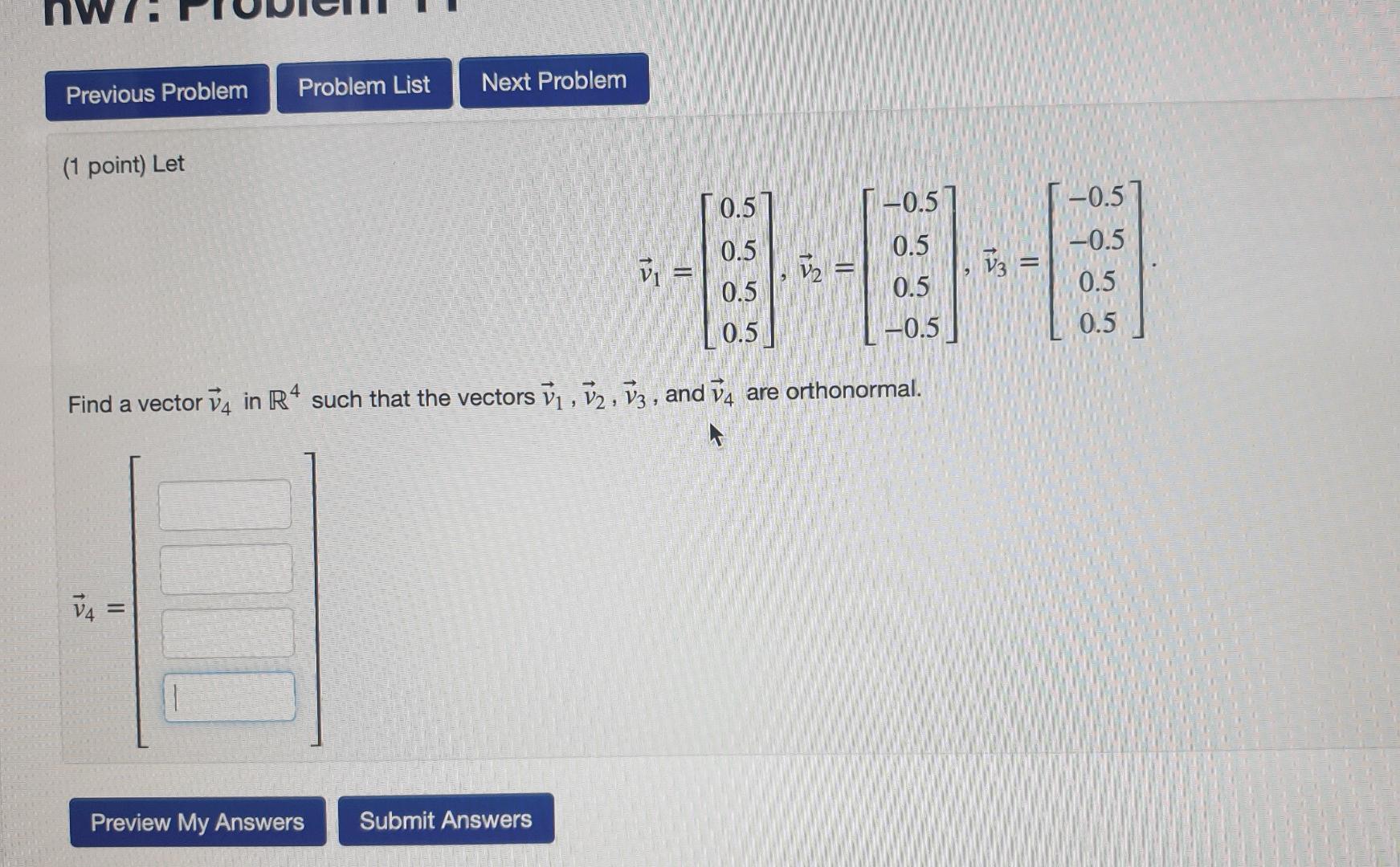 Previous Problem Problem List Next Problem 1 Point Let 0 5 0 5 0 5 0 5 3 3 3 V3 0 5 0 5 0 5 0 5 0 5 0 5 0 5 Find 1