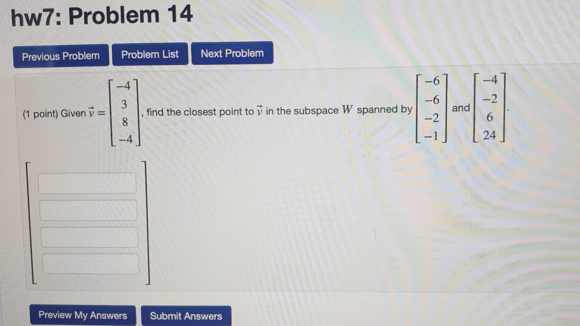 Hw7 Problem 14 Previous Problem Problem List Next Problem 6 4 3 6 And 1 Point Given V Find The Closest Point To 1
