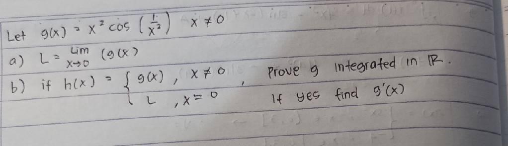 Lim Let G X X Cos X 70 90 B If H X G X Xto A L 90 Prove 9 Integrated In R If Yes Find G X Xo 1