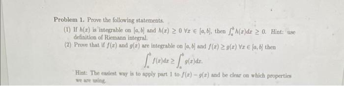 Problem 1 Prove The Following Statements 1 If H T Is Integrable On A B And M X 0 V2 A B Then 5 Dt 20 Hi 1