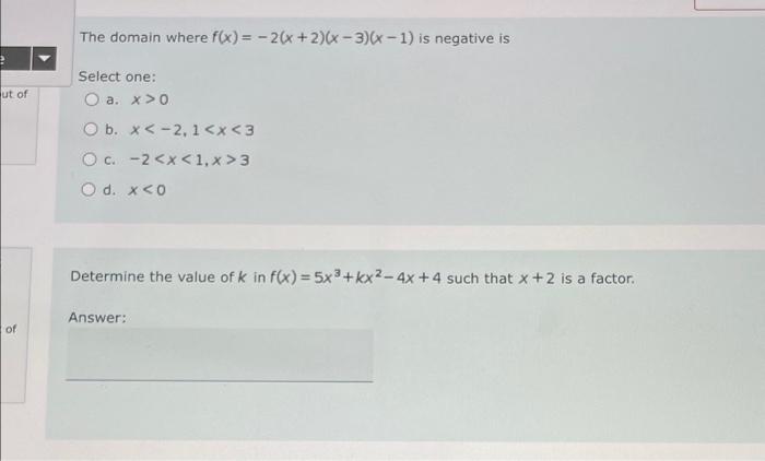 The Domain Where F X 2 X 2 X 3 X 1 Is Negative Is Select One Ut Of O A X O B X 2 1 X 3 O C 2 X 1 X 3 1