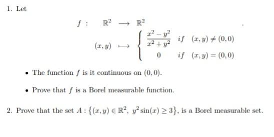 1 Let R R R Y X2 Y2 If Y 0 0 If X Y 0 0 The Function F Is It Continuous On 0 0 Prove That Is 1