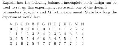 Explain How The Following Balanced Incomplete Block Design Can Be Used To Set Up This Experiment Relate Each One Of The 1
