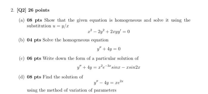 2 Q2 26 Points A 08 Pts Show That The Given Equation Is Homogeneous And Solve It Using The Substitution U Y 22 1