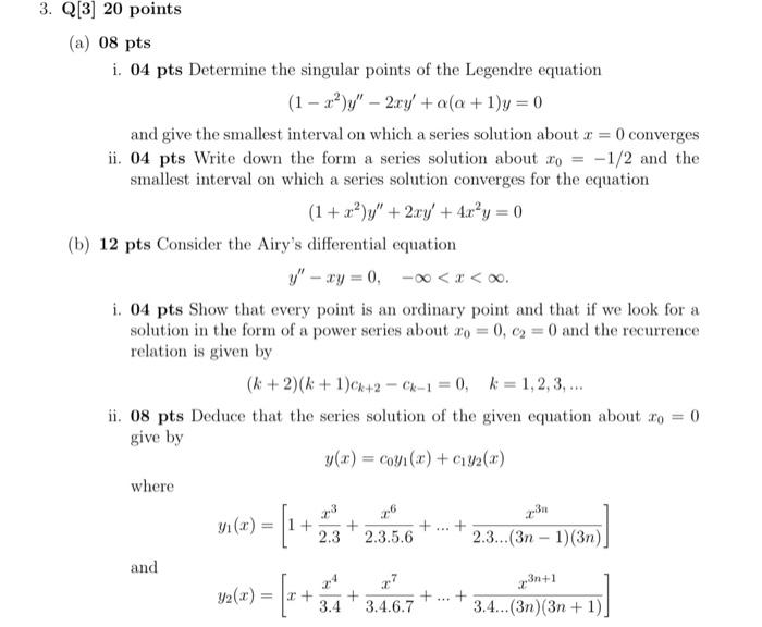 3 Q 3 20 Points A 08 Pts I 04 Pts Determine The Singular Points Of The Legendre Equation 1 X Y 2xy A A 1 1