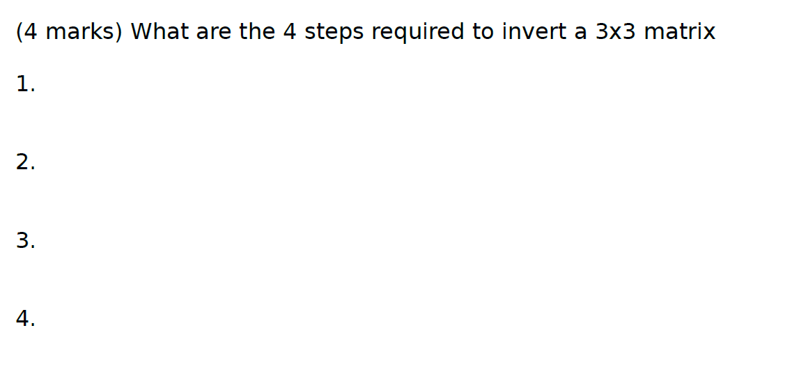 4 Marks What Are The 4 Steps Required To Invert A 3x3 Matrix 1 2 3 4 1