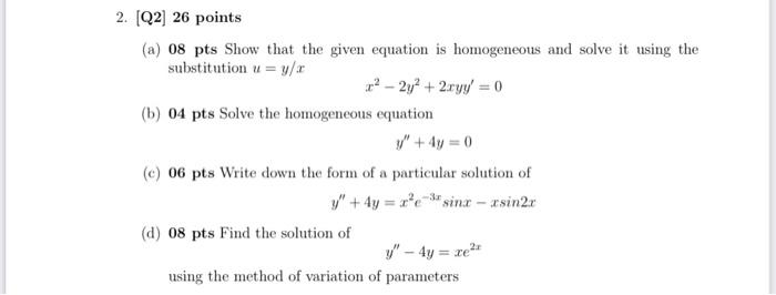 2 Q2 26 Points A 08 Pts Show That The Given Equation Is Homogeneous And Solve It Using The Substitution U Y X 2 1