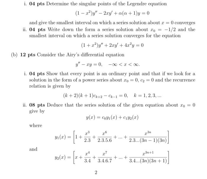 I 04 Pts Determine The Singular Points Of The Legendre Equation 1 Y 2xy A A 1 Y 0 And Give The Smallest Int 1