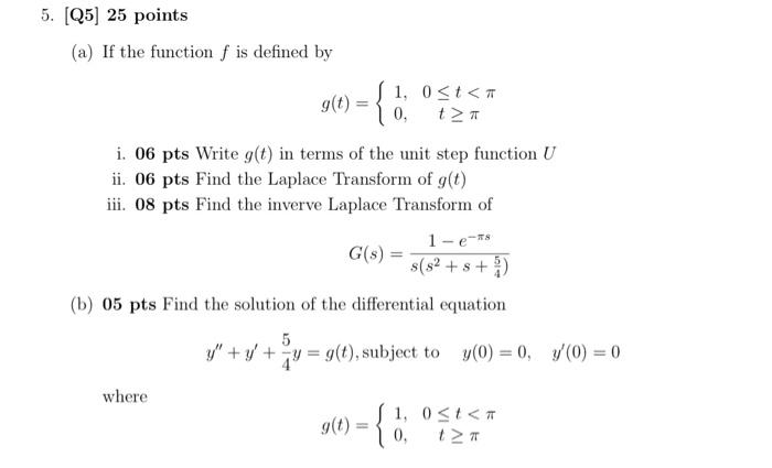 9 E 5 Q5 25 Points A If The Function F Is Defined By S 1 0 T 0 T I 06 Pts Write G T In Terms Of The Unit 1