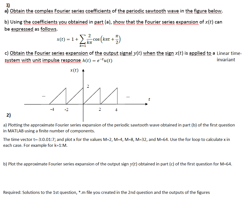 Obtain The Complex Fourier Series Coefficients Of The Periodic Sawtooth Wave In The Figure Below B Using The Coefficie 1
