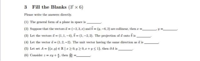 3 Fill The Blanks 3 X 6 Please Write The Answers Directly 1 The General Form Of A Plane In Space Is 2 Suppose Th 1