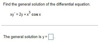 Find The General Solution Of The Differential Equation Xy 2y X Cos X 3 The General Solution Is Y 0 1