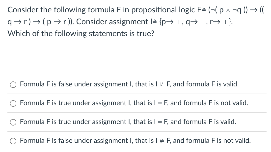 Consider The Following Formula F In Propositional Logic F4 P1 9 Q R P R Consider Assignment P 1 9 1