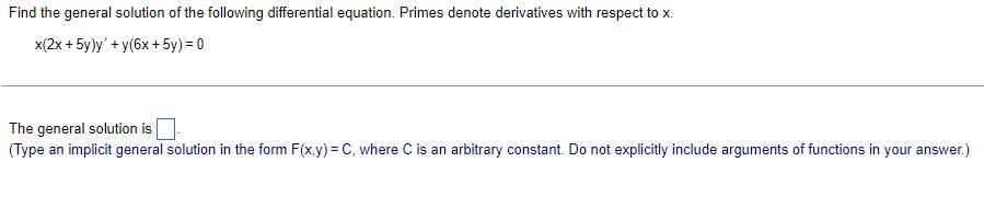Find The General Solution Of The Following Differential Equation Primes Denote Derivatives With Respect To X X 2x 5y 1