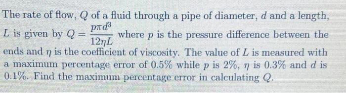 Prd The Rate Of Flow Q Of A Fluid Through A Pipe Of Diameter D And A Length L Is Given By Q Where P Is The Pressur 1