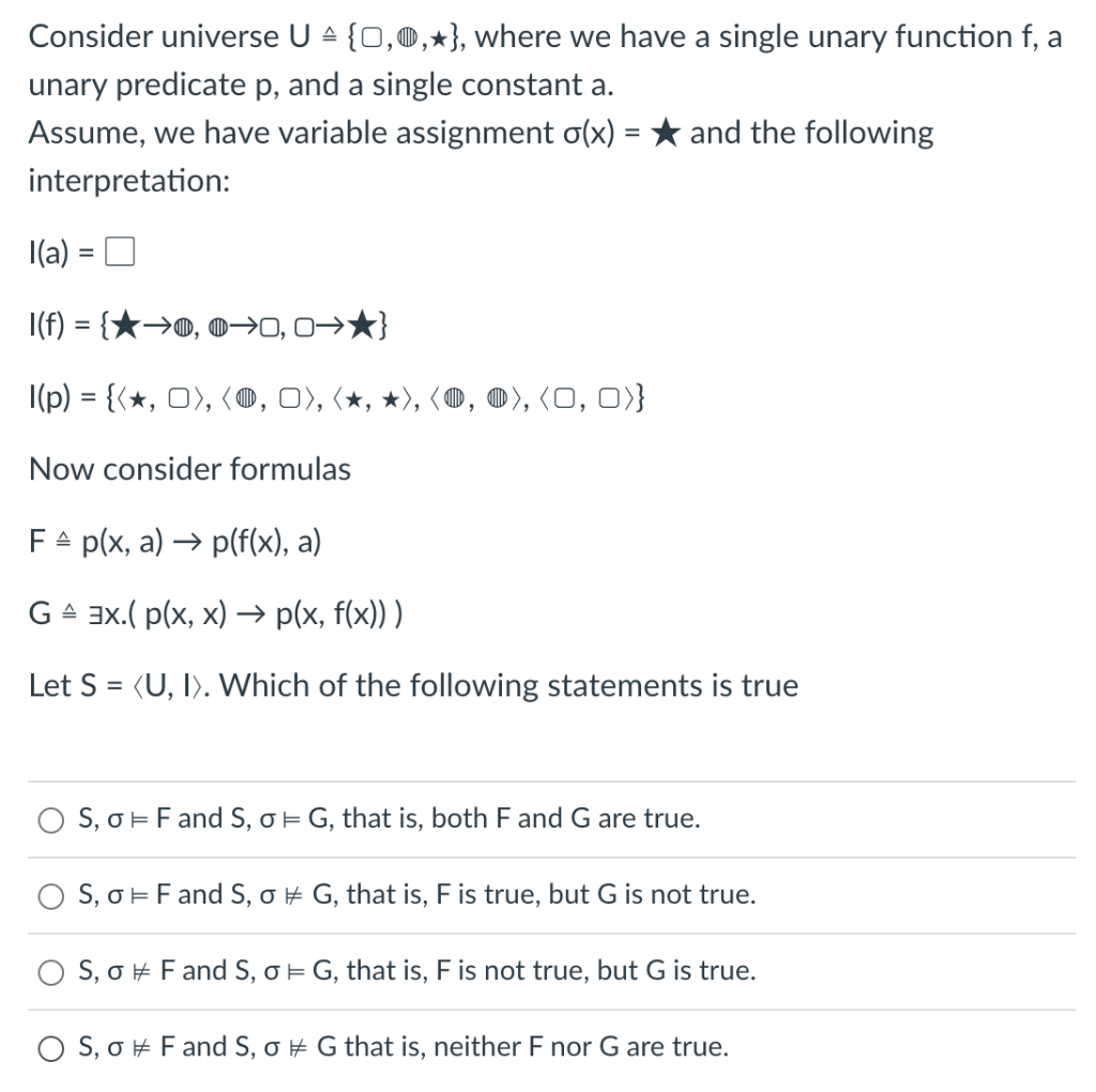 Consider Universe U 0 0 Where We Have A Single Unary Function F A Unary Predicate P And A Single Constant A As 1