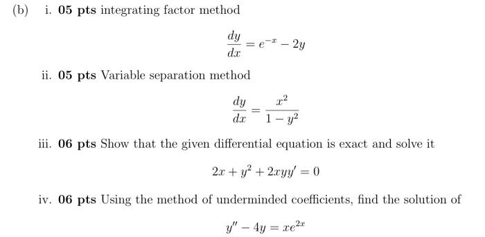 B I 05 Pts Integrating Factor Method Dy Dr E 2y Ii 05 Pts Variable Separation Method Dy Dc 22 1 Y2 Iii 06 Pts 1