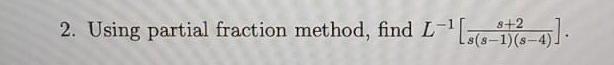 2 Using Partial Fraction Method Find L 1818 1763 1 2 1