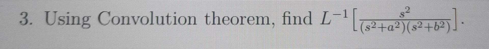 3 Using Convolution Theorem Find L 62 82 82 62 1 A 1