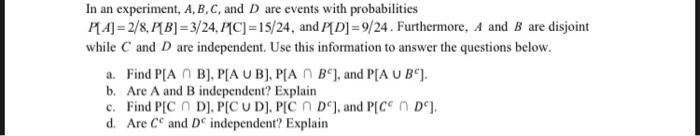 In An Experiment A B C And D Are Events With Probabilities 74 2 8 P1b 3 24 Mc 15 24 And Md 9 24 Furthermore 1