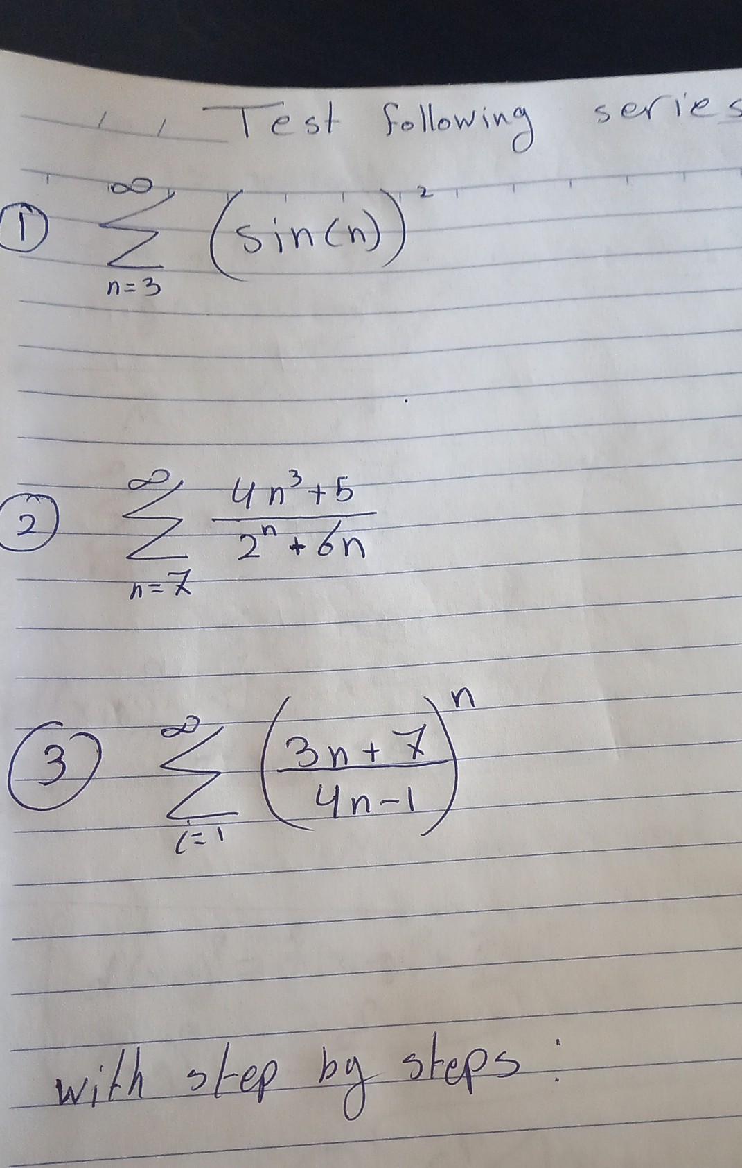 Series Test Following 1 Z Sin N Z N 3 2 I Un 5 Z 2n Bn N 7 3 Bwe 3n 7 1 Un 1 With Step By Steps 1