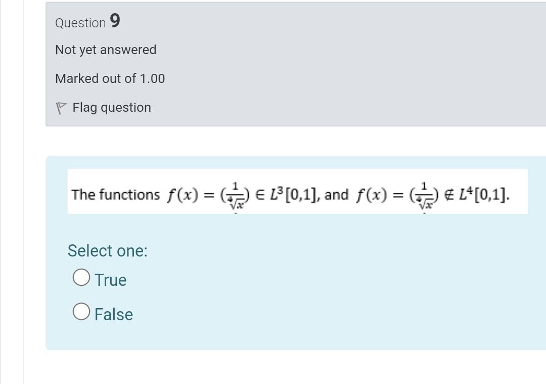 Question 9 Not Yet Answered Marked Out Of 1 00 P Flag Question The Functions F X E L 0 1 And F X 5 L 0 1