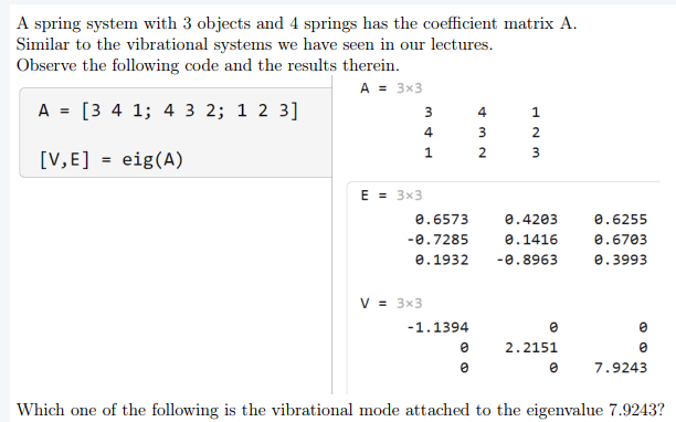 4 1 4 M A Spring System With 3 Objects And 4 Springs Has The Coefficient Matrix A Similar To The Vibrational Systems We 1