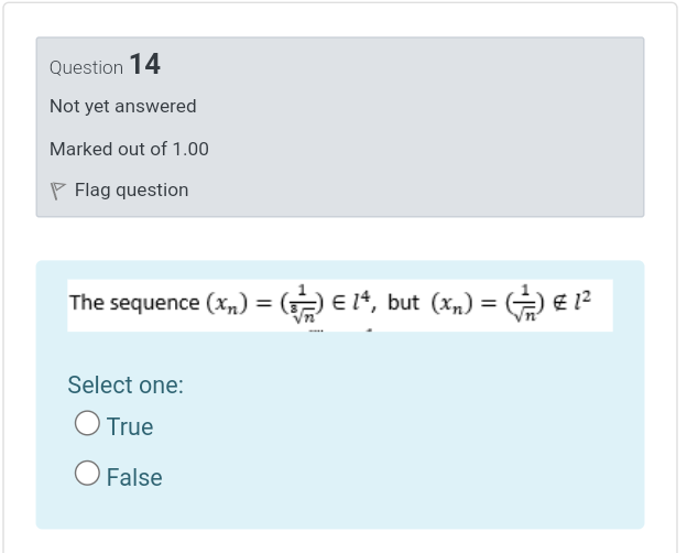 Question 14 Not Yet Answered Marked Out Of 1 00 P Flag Question The Sequence Xn 14 But Xn G 12 Select One 1