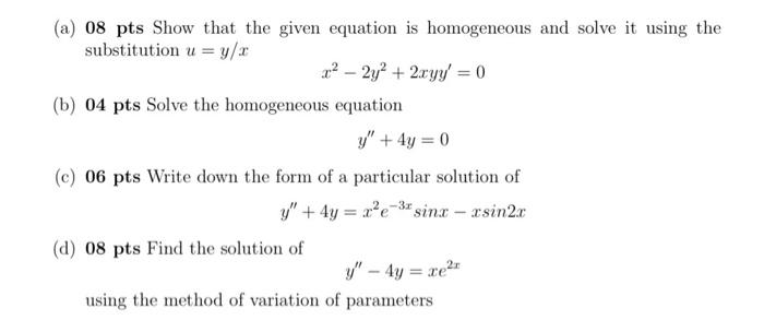 A 08 Pts Show That The Given Equation Is Homogeneous And Solve It Using The Substitution U Y X 22 2y2 2xyy 0 B 1