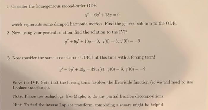 1 Consider The Homogeneous Second Order Ode V 64 13y 0 Which Represents Some Damped Harmonic Motion Find The Gene 1