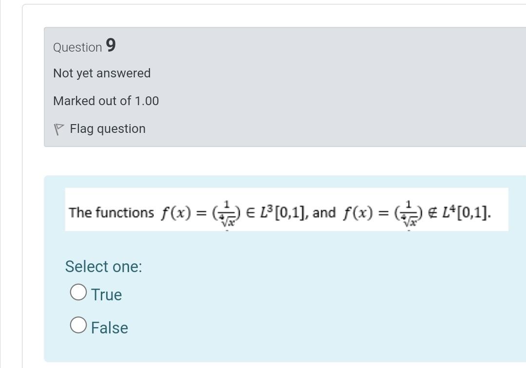 Question 9 Not Yet Answered Marked Out Of 1 00 P Flag Question The Functions F X L 0 1 And F X L 0 1 1