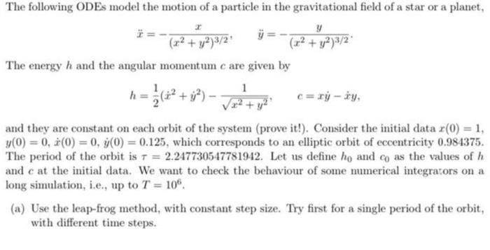 The Following Odes Model The Motion Of A Particle In The Gravitational Field Of A Star Or A Planet Y 22 Y2 3 2 X2 1
