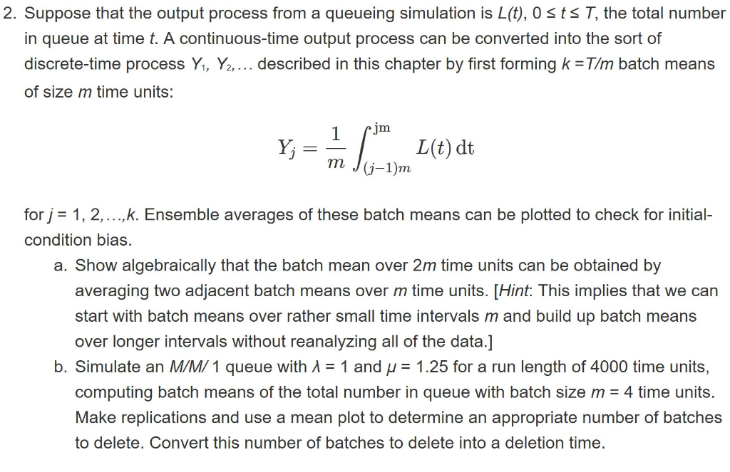 2 Suppose That The Output Process From A Queueing Simulation Is L T O Ses T The Total Number In Queue At Time T A C 1
