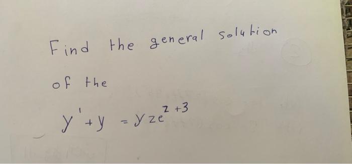 Find The General Solution Of The 2 Y T Y Ye 3 1