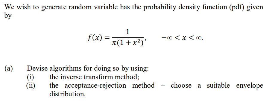 We Wish To Generate Random Variable Has The Probability Density Function Pdf Given By F X 1 1 X2 00 X A De 1