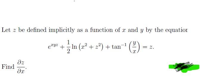 Let Z Be Defined Implicitly As A Function Of R And Y By The Equatior 1 9 5 In Z 2 Tan R 2 Az Find Ar 1