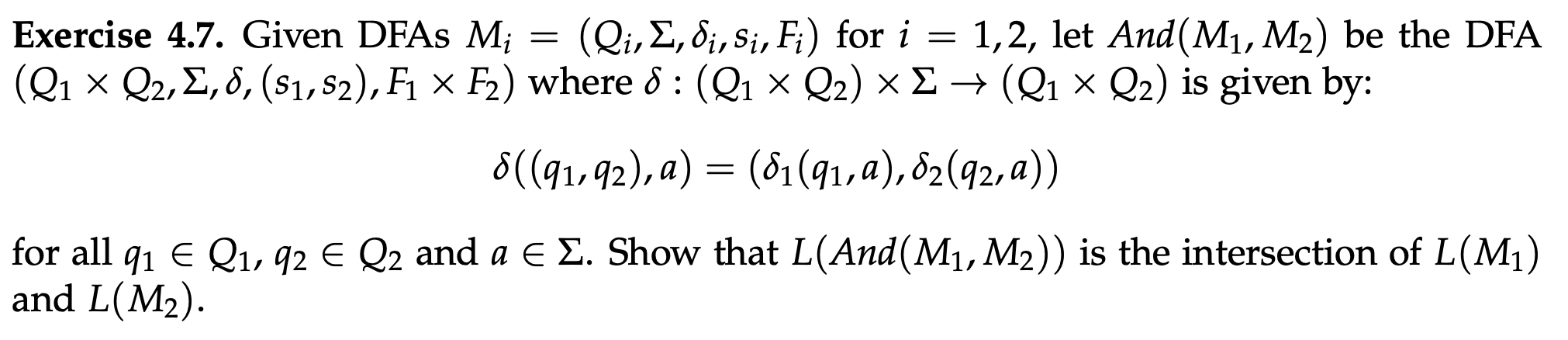 1 Exercise 4 7 Given Dfas Mi Qi 2 Di Si F For I 1 2 Let And M1 M2 Be The Dfa Q1 X Q2 2 8 S1 S2 1