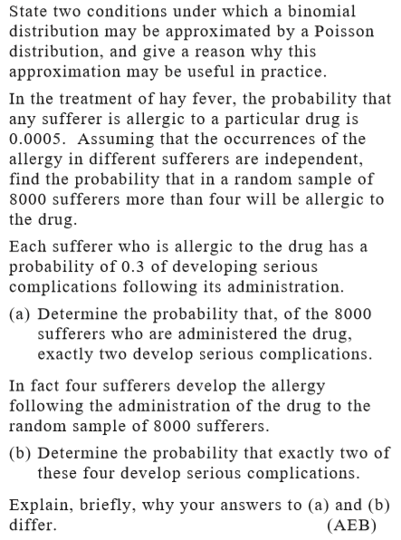 State Two Conditions Under Which A Binomial Distribution May Be Approximated By A Poisson Distribution And Give A Reaso 1