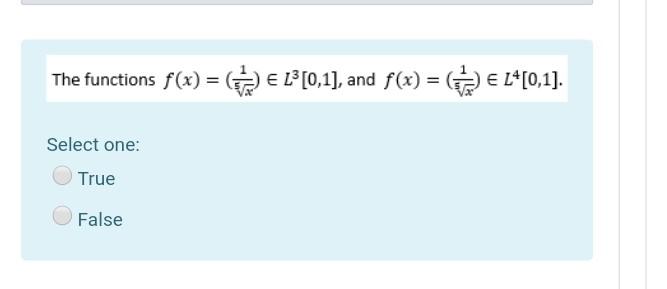 The Functions F X 12 0 1 And F X X E L 0 1 Select One True False 1