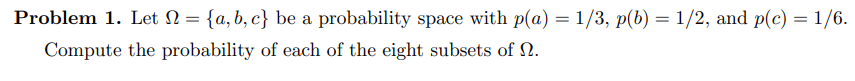 Problem 1 Let N A B C Be A Probability Space With Pla 1 3 P B 1 2 And P C 1 6 Compute The Probability 1