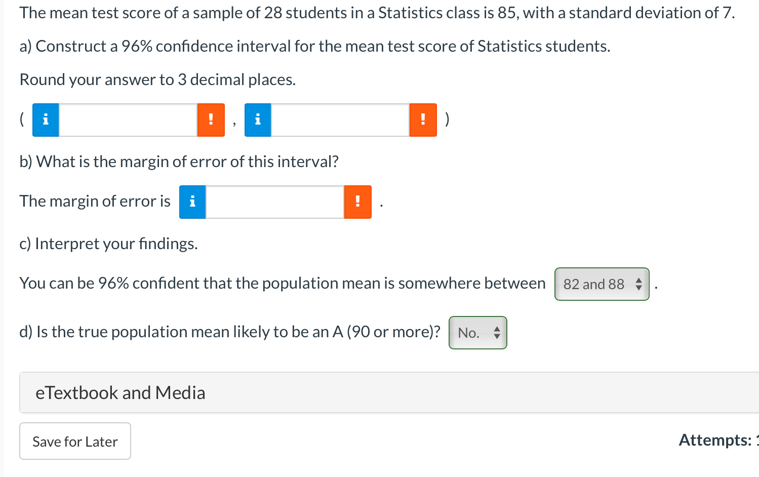 The Mean Test Score Of A Sample Of 28 Students In A Statistics Class Is 85 With A Standard Deviation Of 7 A Construct 1