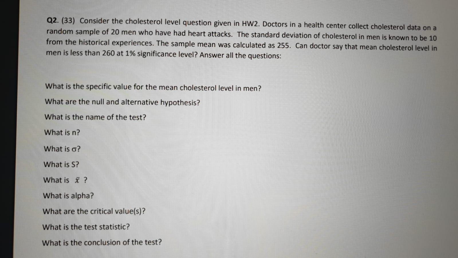 Q2 33 Consider The Cholesterol Level Question Given In Hw2 Doctors In A Health Center Collect Cholesterol Data On A 1