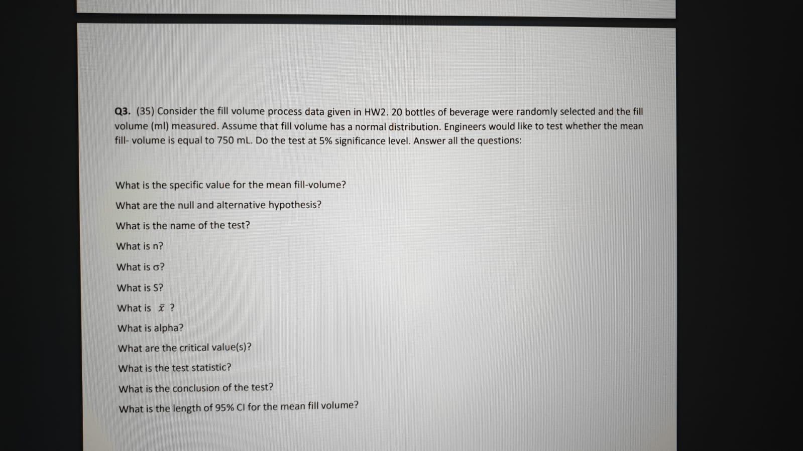 Q3 35 Consider The Fill Volume Process Data Given In Hw2 20 Bottles Of Beverage Were Randomly Selected And The Fill 1