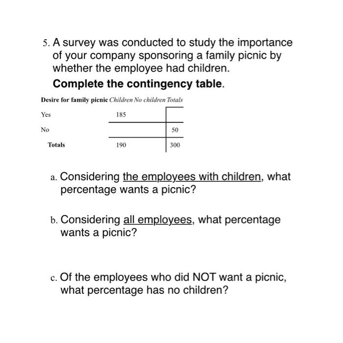 5 A Survey Was Conducted To Study The Importance Of Your Company Sponsoring A Family Picnic By Whether The Employee Had 1
