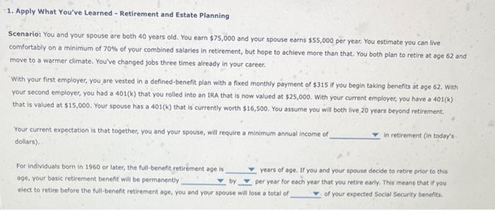 1 Apply What You Ve Learned Retirement And Estate Planning Scenario You And Your Spouse Are Both 40 Years Old You E 1