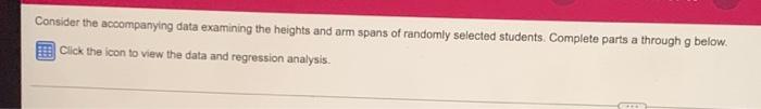 Consider The Accompanying Data Examining The Heights And Arm Spans Of Randomly Selected Students Complete Parts A Throu 1