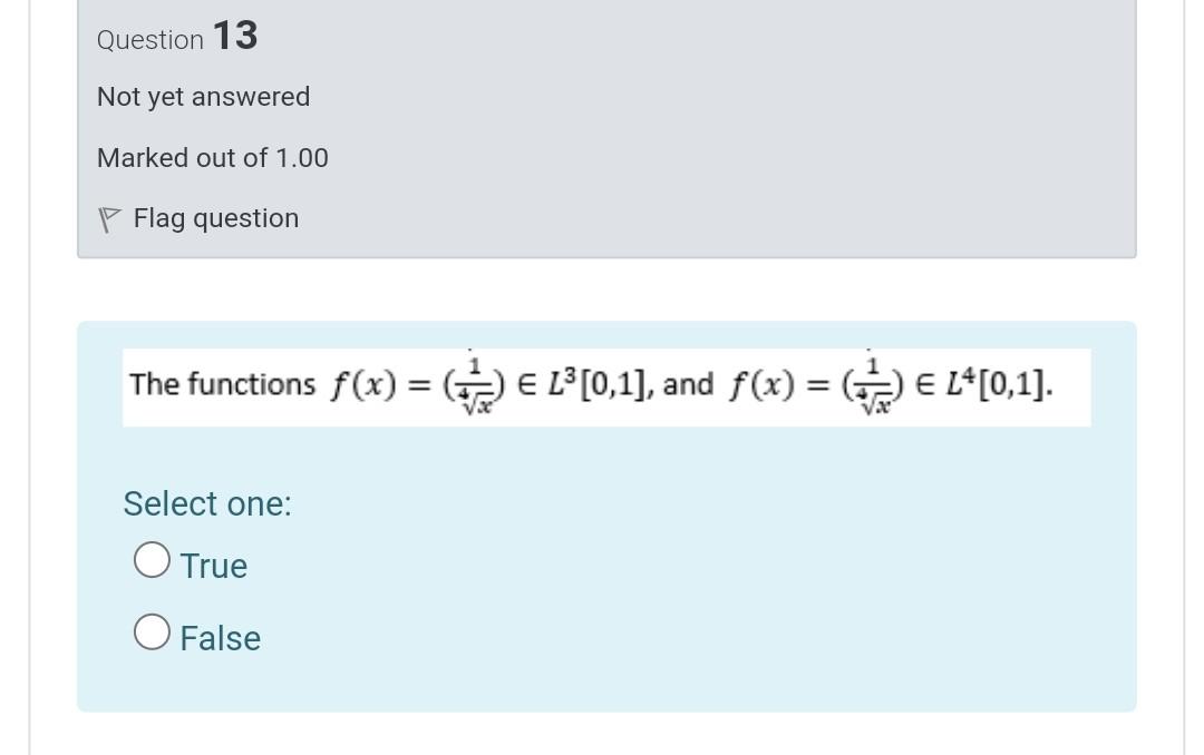 Question 13 Not Yet Answered Marked Out Of 1 00 P Flag Question The Functions F X E L3 0 1 And F X E L 0 1 1