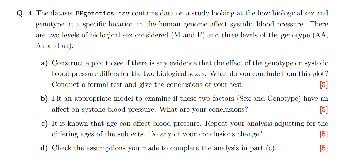 Q 4 The Dataset Bpgenetics Csv Contains Data On A Study Looking At The How Biological Sex And Genotype At A Specific Lo 1