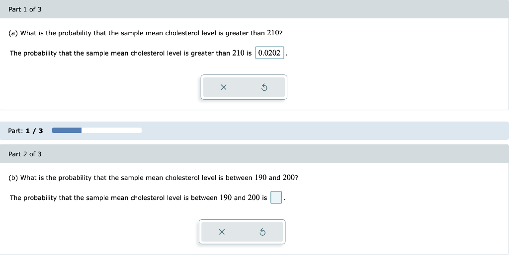 Part 1 Of 3 A What Is The Probability That The Sample Mean Cholesterol Level Is Greater Than 210 The Probability That 1