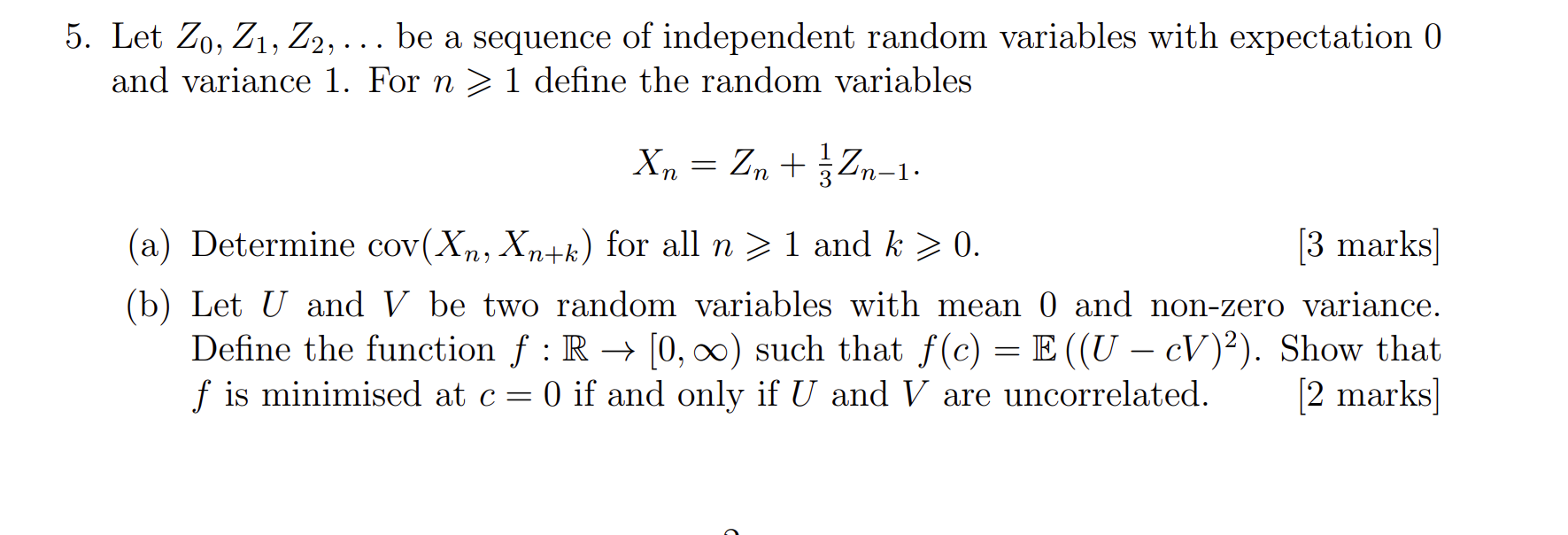 Let Z0 Z1 Z2 Be A Sequence Of Independent Random Variables With Expectation 0 And Variance 1 For N 1 Define 1